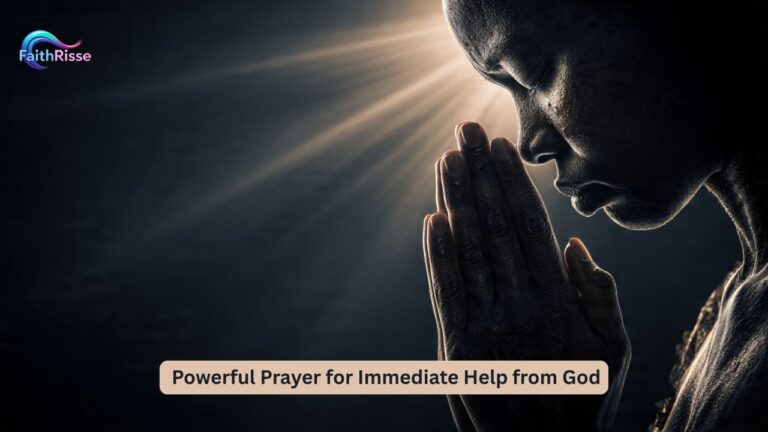 Powerful Prayer for Immediate Help from God