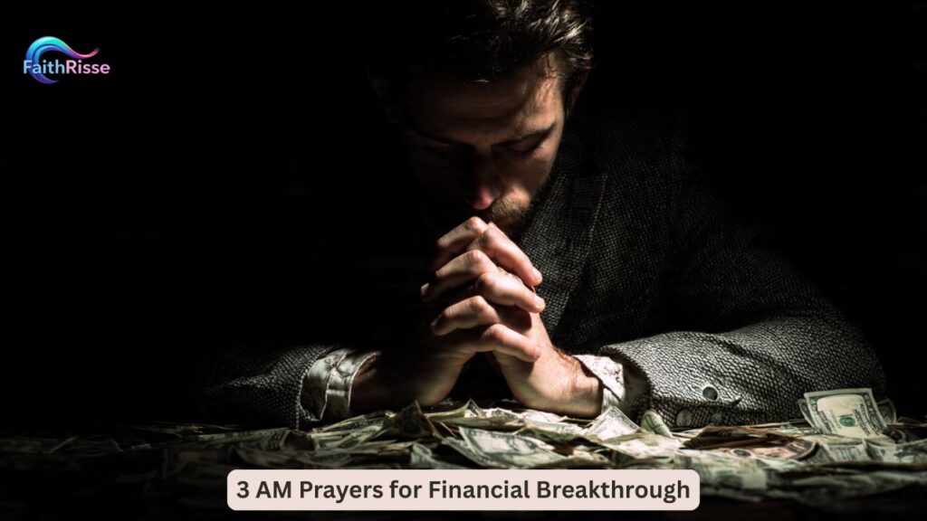 3 AM Prayers for Financial Breakthrough
