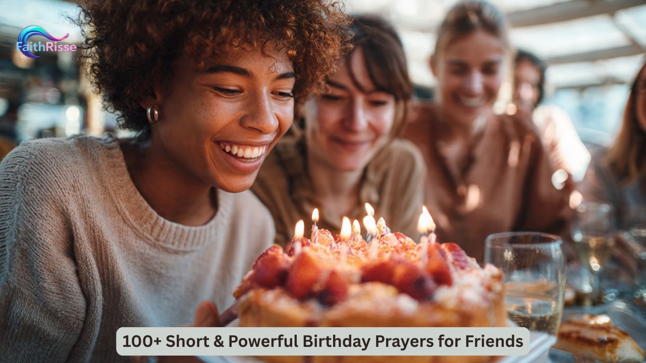 100+ Short & Powerful Birthday Prayers for Friends