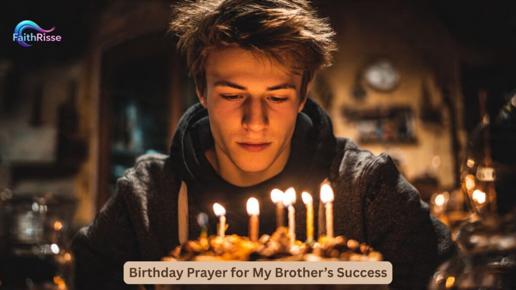 Birthday Prayer for My Brother’s Success