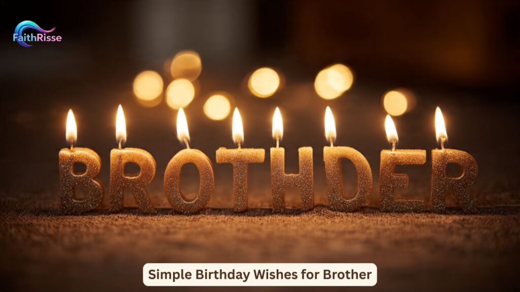 Simple Birthday Wishes for Brother