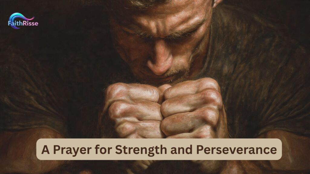 A Prayer for Strength and Perseverance