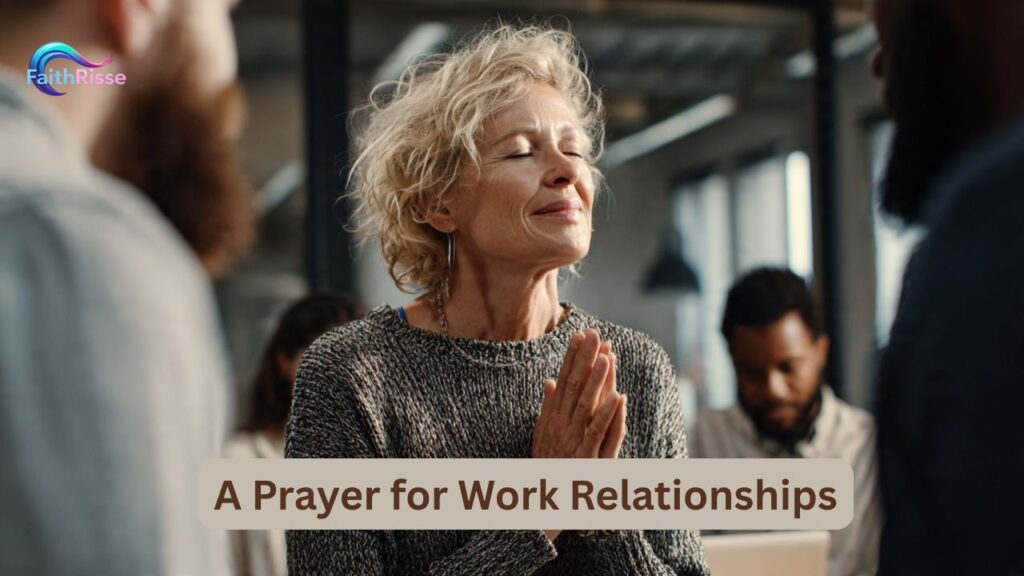 A Prayer for Work Relationships