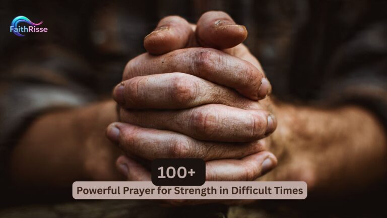 Powerful Prayer for Strength in Difficult Times
