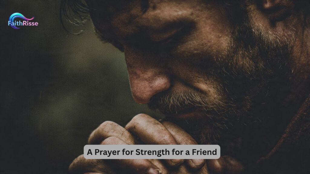 A Prayer for Strength for a Friend