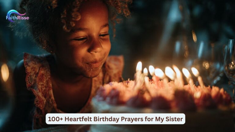 100+ Heartfelt Birthday Prayers for My Sister