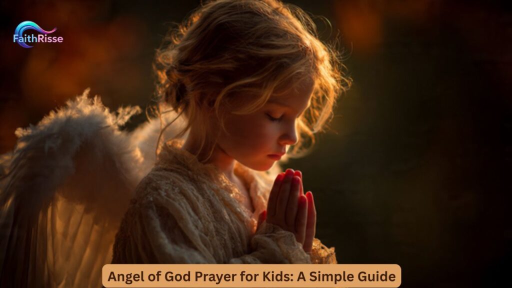 Angel of God Prayer for Kids: A Simple Guide