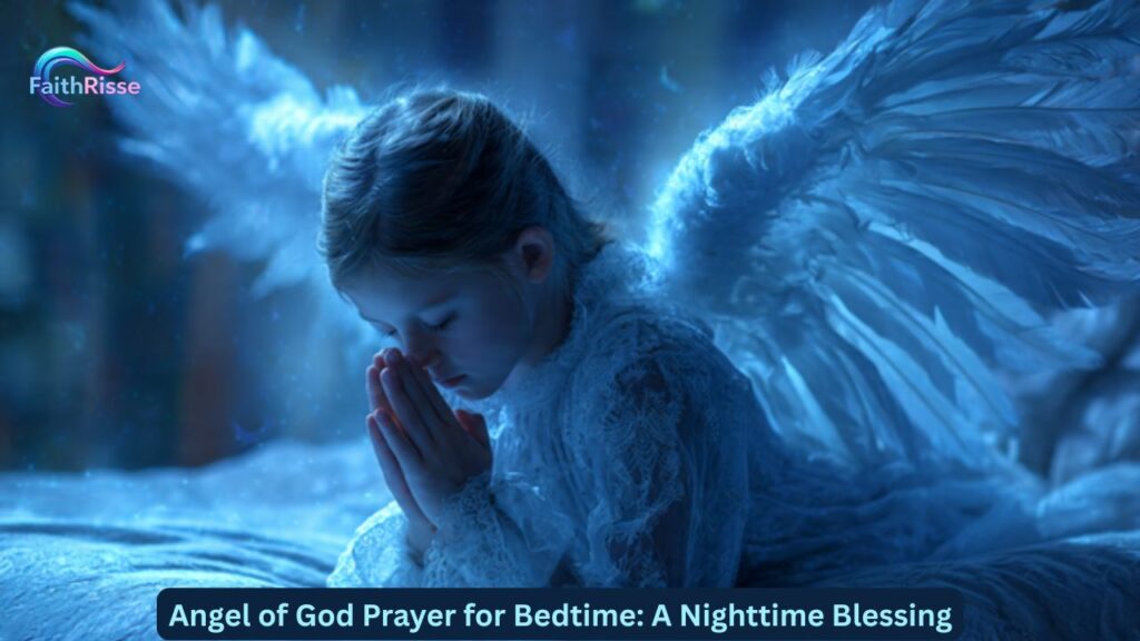 Angel of God Prayer for Bedtime: A Nighttime Blessing