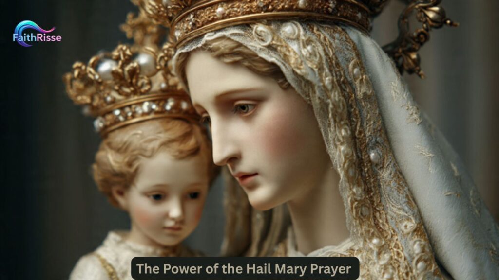 The Power of the Hail Mary Prayer 