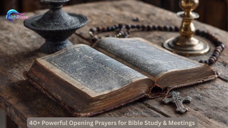 40+ Powerful Opening Prayers for Bible Study & Meetings
