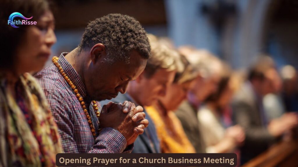 Opening Prayer for a Church Business Meeting
