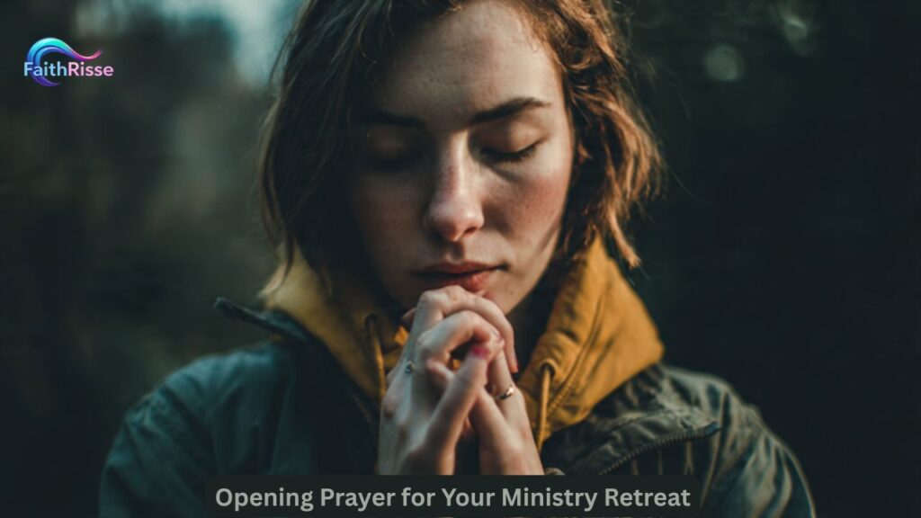 Opening Prayer for Your Ministry Retreat