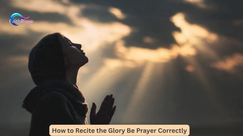 How to Recite the Glory Be Prayer Correctly