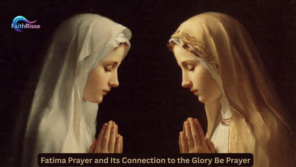 Fatima Prayer and Its Connection to the Glory Be Prayer