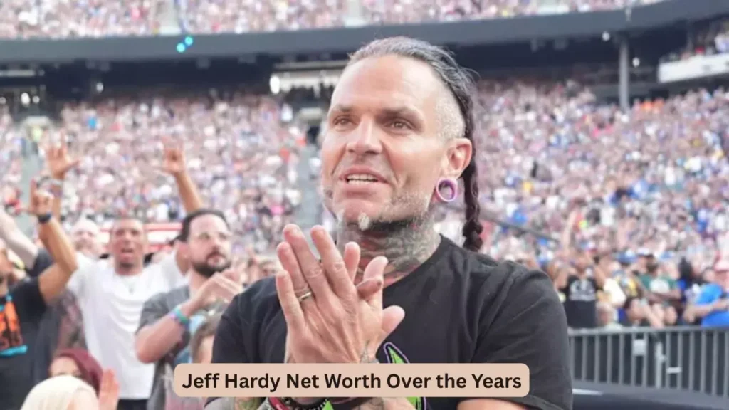 Jeff Hardy Net Worth Over the Years